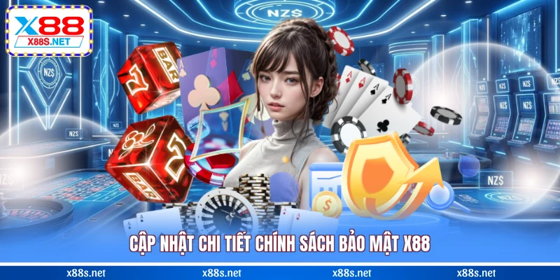 cap-nhat-chi-tiet-chinh-sach-bao-mat-x88