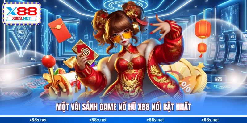 Một vài sảnh game nổ hũ X88 nổi bật nhất