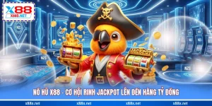 no-hu-x88-co-hoi-rinh-jackpot-len-den-hang-ty-dong