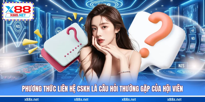 phuong-thuc-lien-he-cskh-la-cau-hoi-thuong-gap-cua-hoi-vien